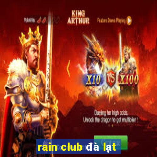 rain club đà lạt