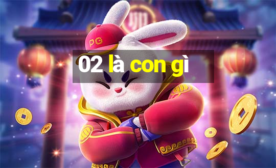 02 là con gì