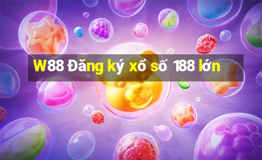 W88 Đăng ký xổ số 188 lớn