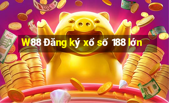 W88 Đăng ký xổ số 188 lớn