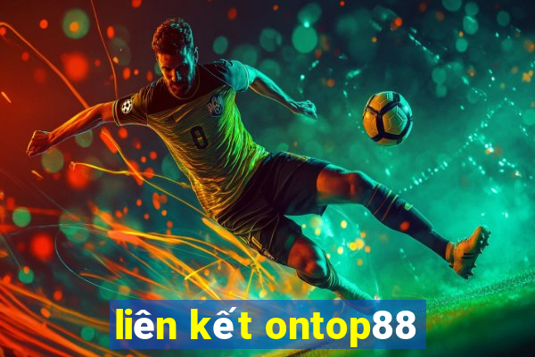 liên kết ontop88