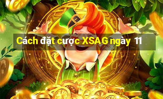 Cách đặt cược XSAG ngày 11