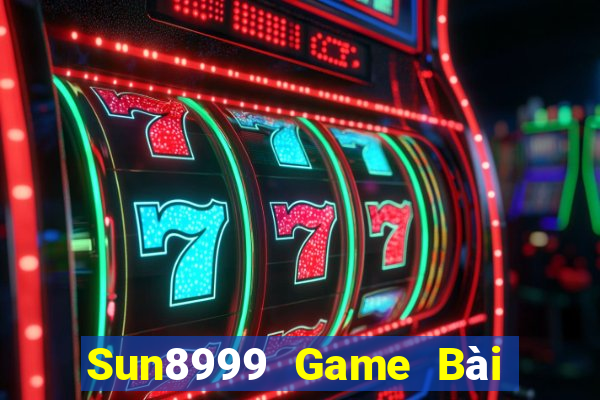 Sun8999 Game Bài 1 Đổi 1