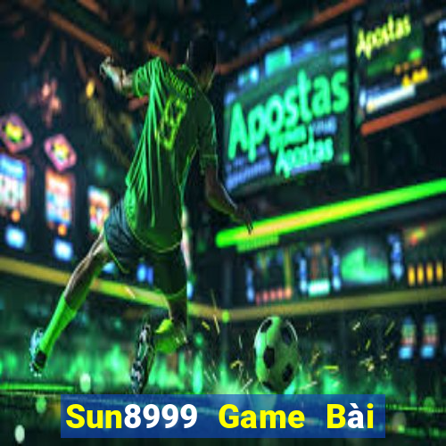 Sun8999 Game Bài 1 Đổi 1