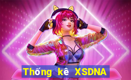 Thống kê XSDNA thứ tư