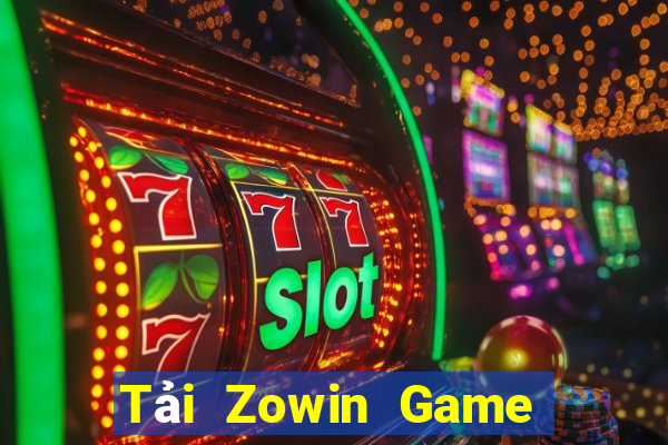 Tải Zowin Game Bài Nổ Hũ Uy Tín