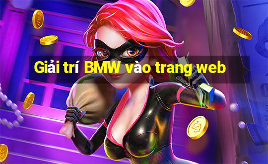 Giải trí BMW vào trang web