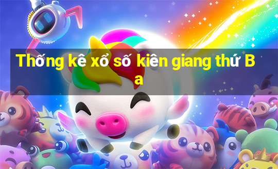 Thống kê xổ số kiên giang thứ Ba