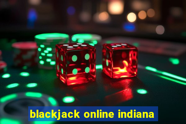 blackjack online indiana