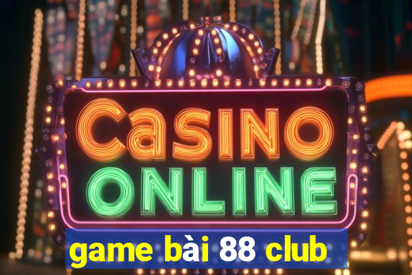 game bài 88 club