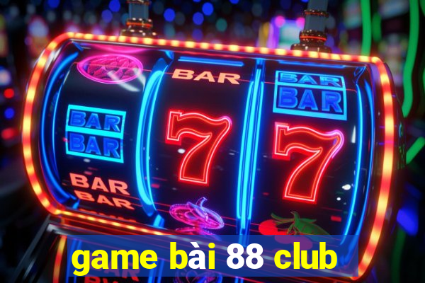 game bài 88 club