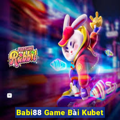 Babi88 Game Bài Kubet