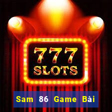 Sam 86 Game Bài Khuyến Mãi