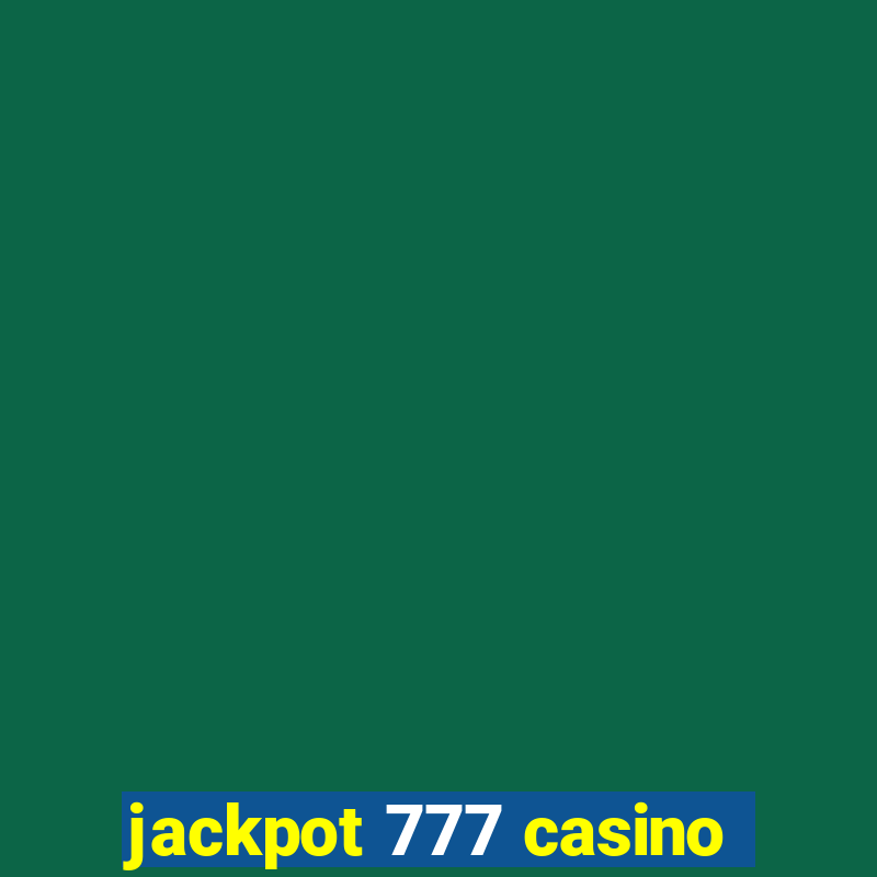 jackpot 777 casino