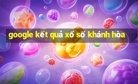 google kết quả xổ số khánh hòa