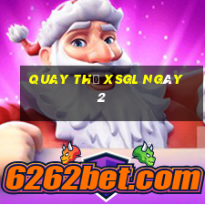 Quay thử XSGL ngày 2