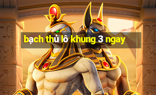 bạch thủ lô khung 3 ngay