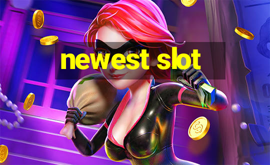 newest slot