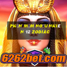 Phần mềm ngẫu nhiên 12 Zodiac