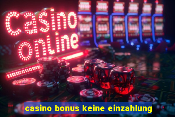 casino bonus keine einzahlung