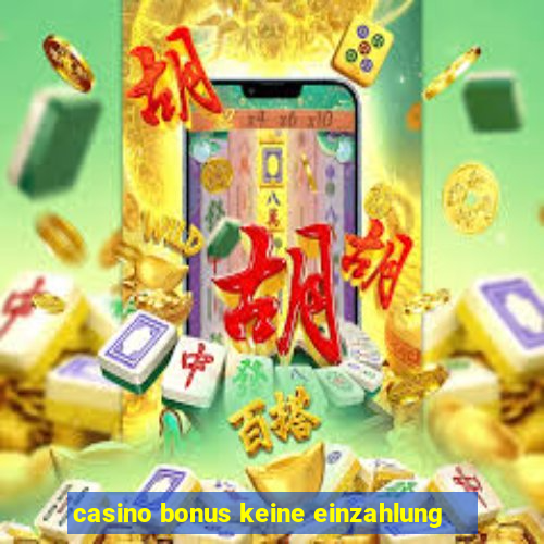 casino bonus keine einzahlung