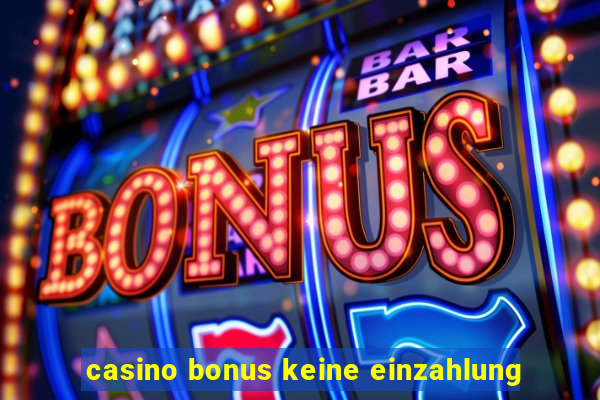 casino bonus keine einzahlung