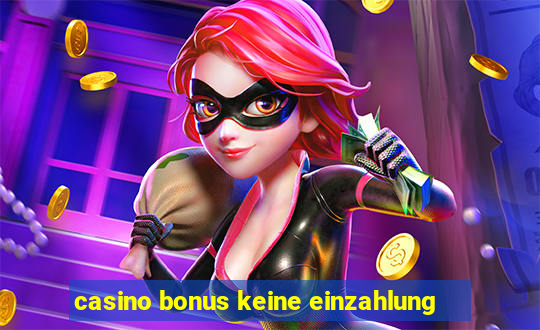 casino bonus keine einzahlung