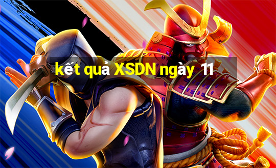 kết quả XSDN ngày 11