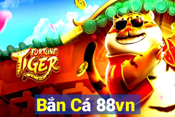 Bắn Cá 88vn