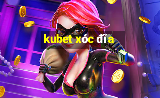 kubet xóc đĩa