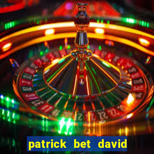 patrick bet david là ai