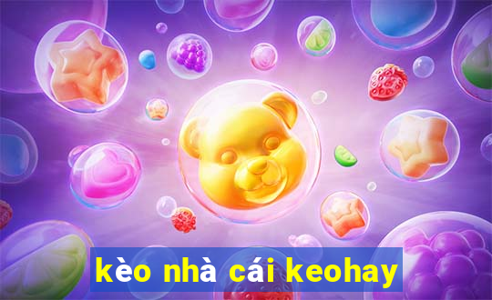 kèo nhà cái keohay