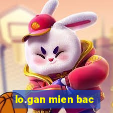 lo.gan mien bac