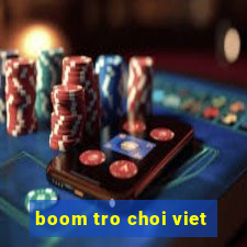 boom tro choi viet