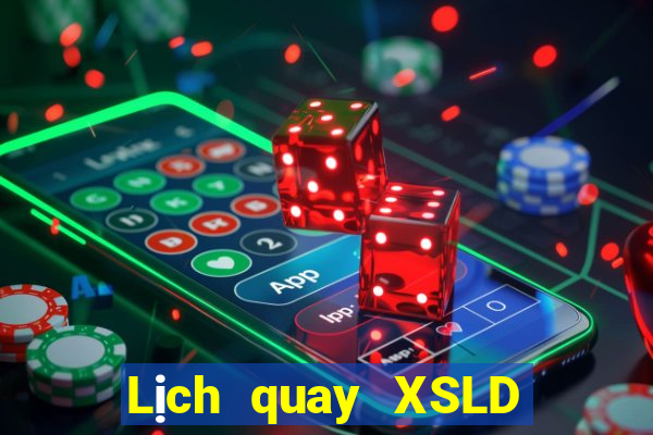 Lịch quay XSLD ngày 23