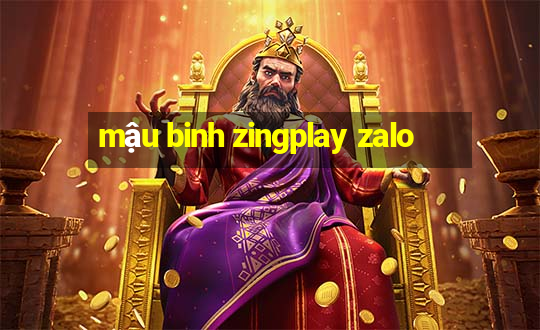 mậu binh zingplay zalo