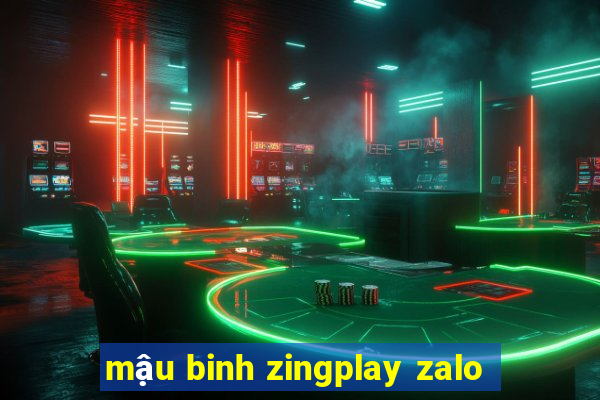 mậu binh zingplay zalo