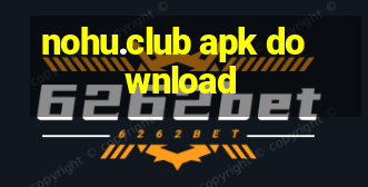 nohu.club apk download