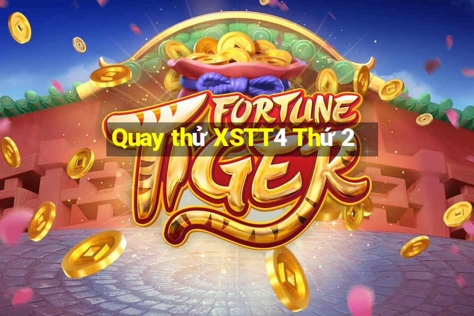 Quay thử XSTT4 Thứ 2