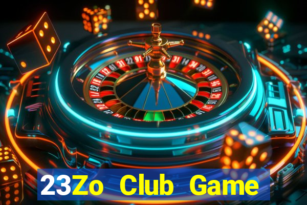 23Zo Club Game Bài Chơi Với Bạn Bè