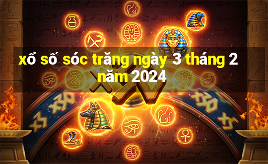 xổ số sóc trăng ngày 3 tháng 2 năm 2024