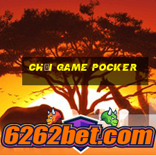 chơi game Pocker