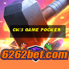 chơi game Pocker