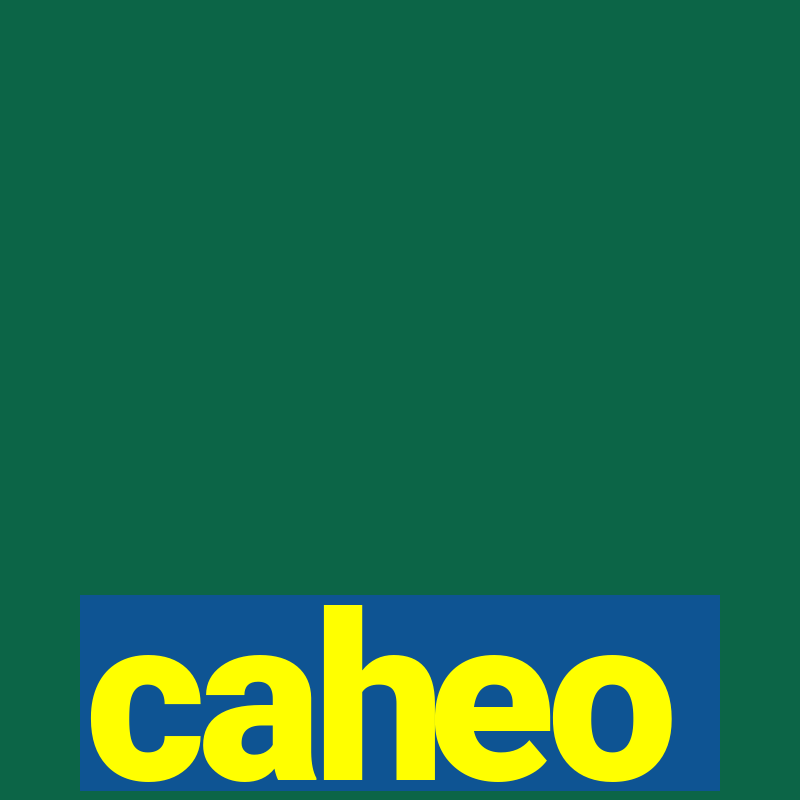 caheo