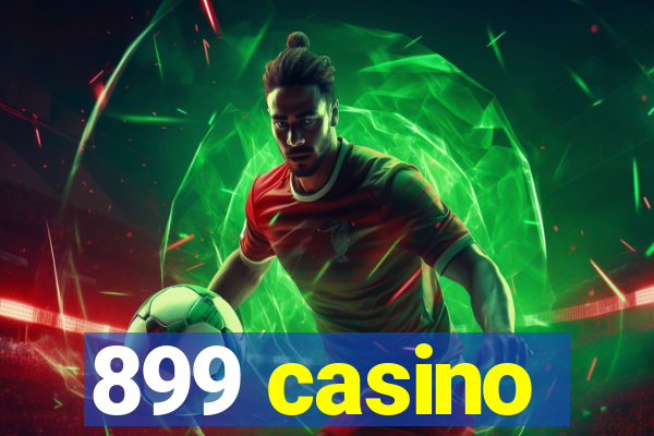 899 casino