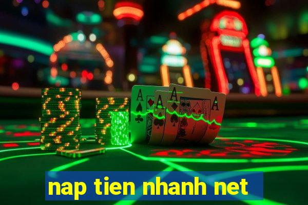 nap tien nhanh net