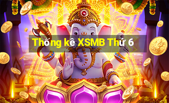 Thống kê XSMB Thứ 6