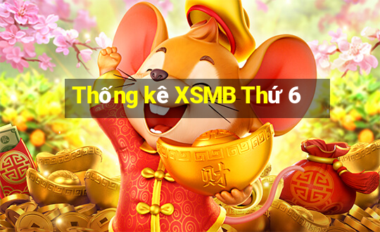 Thống kê XSMB Thứ 6