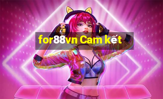 for88vn Cam kết