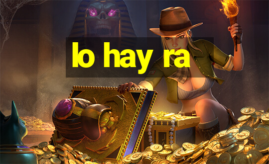 lo hay ra